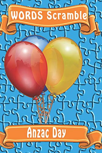 word scramble Anzac Day: Word scramble game is one of the fun word search games for kids to play at your next cool kids party - 9781652978497