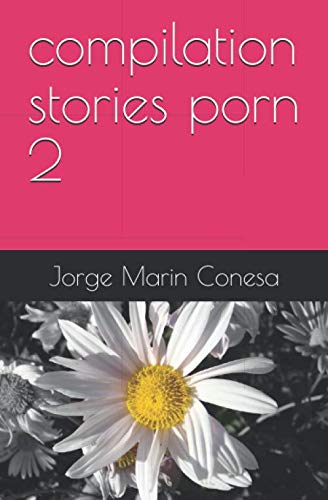 Compilation Stories Porn 2