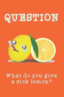 What Do You Give A Sick Lemon?: Graph Paper 6"X9" | Cute Cool Funny Novelty Gift For Kids Boys Girls Teens Adults Men Women | Good For Home School ... Back To School Gift Exchange Birthday & More