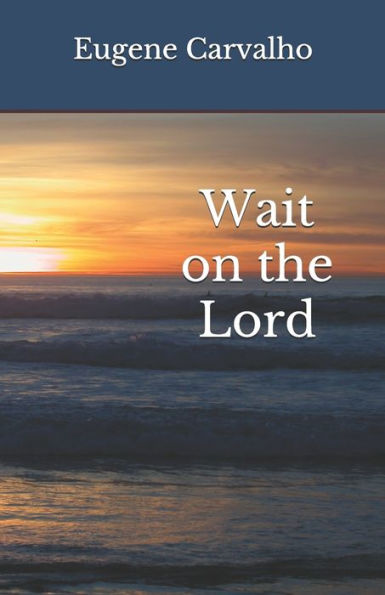 Wait On The Lord - 9781653141425