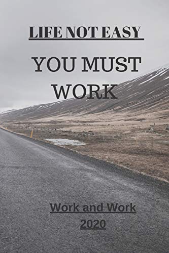 Life Not Easy: You Must Work (Motivation) - 9781653227266