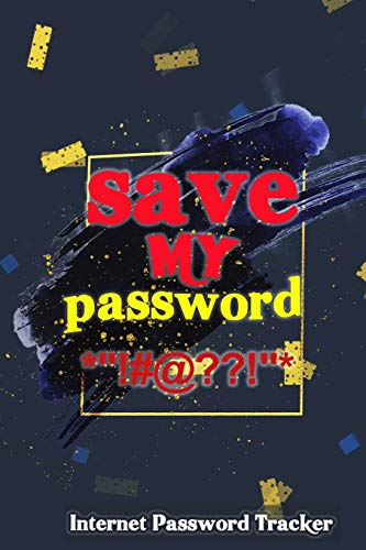 Save My Password: Internet Password Tracker: 120Page 6*9