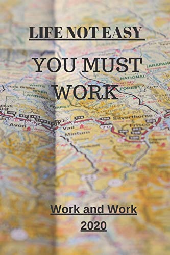 Life Not Easy: You Must Work (Motivation) - 9781653269426