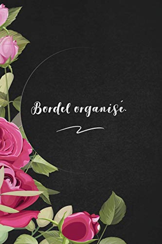 Bordel Organis?.: Envoyez-Le Comme Cadeau ? La Personne Qui Vous Vient ? L'Esprit, Il/Elle Va L'Adorer! (French Edition) - 9781653371488