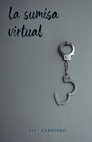 La Sumisa Virtual (Spanish Edition)