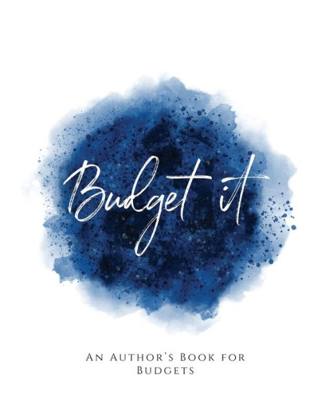 Budget It!: ~ An Author's Book For Budgets ~ Blue Version
