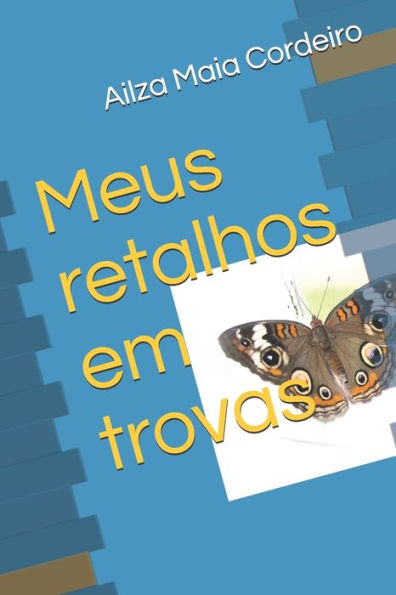 Meus Retalhos Em Trovas (Portuguese Edition)