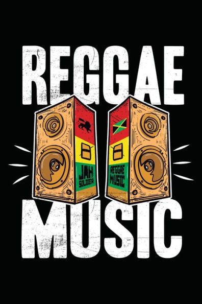 Reggae Music: Gift Idea For Reggae Lovers And Jamaican Music Addicts. 6 X 9 Inches - 100 Pages - 9781653726943