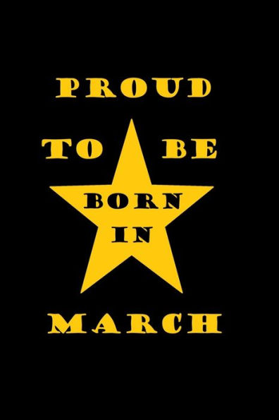 Proud To Be Born In March