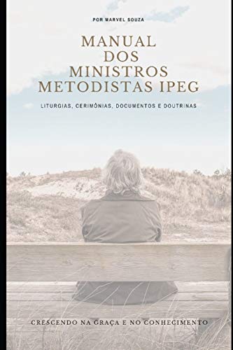 MANUAL DOS MINISTROS METODISTAS IPEG (Portuguese Edition)