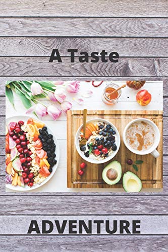 A TASTE ADVENTURE: 120 PAGES (6?9) - 9781655637551
