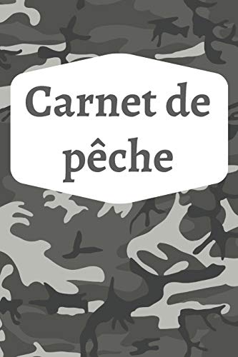 Carnet de p?che: Carnet ? remplir pour noter ses prises - Pour les P?cheurs et Fans de P?che - 100 pages pour 100 journ?es p?che (French Edition) - 9781655773792