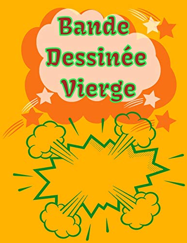 Bande Dessin?e vierge: cr?e bande dessin?e vierge pour enfants , adultes 100 page ""21.59X27.94 cm"" (French Edition)