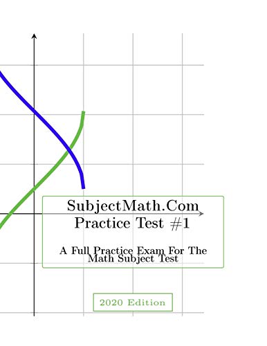 SubjectMath.com Practice Test #1, 2020 Edition
