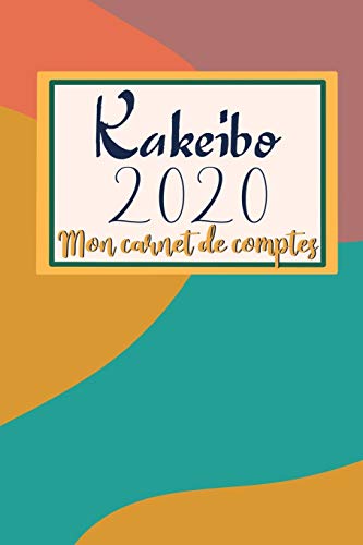 Kakeibo 2020: Mon carnet de Compte (French Edition)