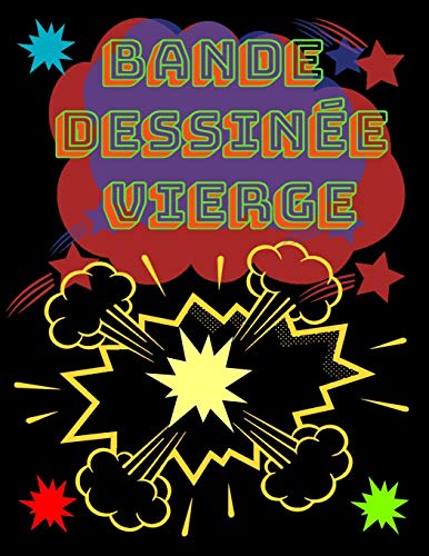 Bande Dessin??e vierge: Bande dessin??e vierge ???? remplir pour les enfant ,Format 21.59 X 27.94 cm 100 planches ???? compl??ter (French Edition)
