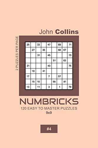 Numbricks - 120 Easy To Master Puzzles 9x9 - 4 (Numbricks Puzzle Book 9x9)