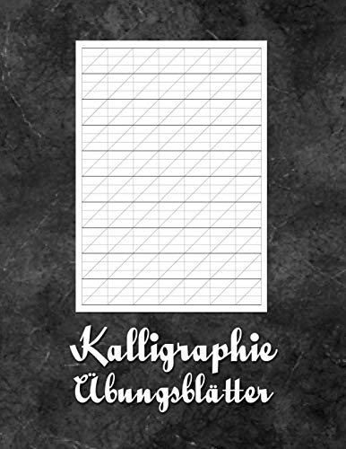 Kalligraphie ?bungsbl?tter: ?bungsheft mit Kalligrafie Papier zum Erlernen einer kunstvollen Schrift (German Edition)