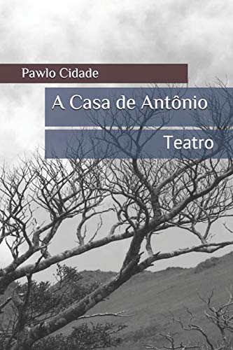 A Casa de Ant?nio (Portuguese Edition)