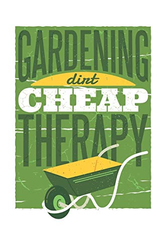 Gartenplaner - Gardening Cheap Therapy: perfektes Geschenk f?r G?rtner - Botaniker - Hobbyg?rtner mit n?tzlichem Zusatzinhalt | 120 Seiten - ... x 9 Zoll (15,24 x 22,86 cm) (German Edition)