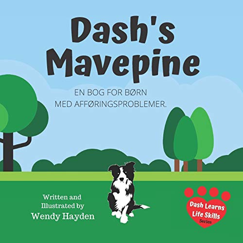 Dash's Mavepine: EN BOG FOR B?ÿRN MED AFF?ÿRINGSPROBLEMER. (Dash Learns Life Skills) (Danish Edition)