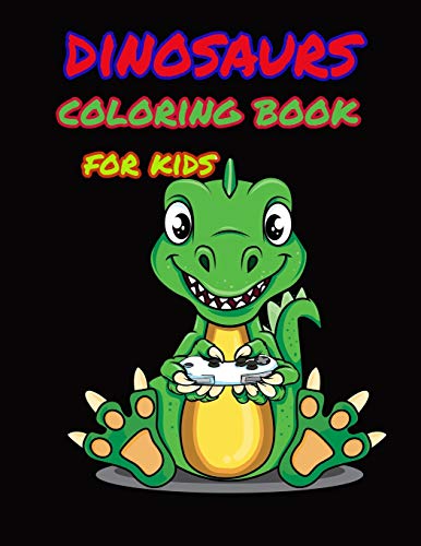 Dinosaur coloring book for kids: Great Gift for Boys & Girls, ages 4-8 - 9781657733275