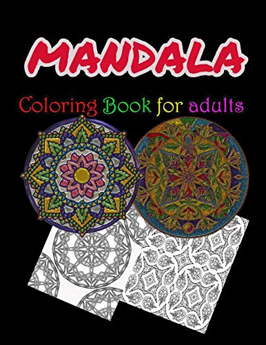 Mandala Coloring Book For Adults: Stress Relieving Mandala Designs For Adults Relaxation - 9781658244435