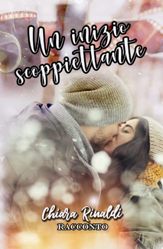 Un inizio scoppiettante (Italian Edition)