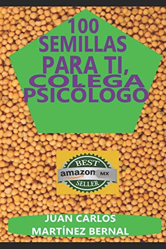100 SEMILLAS PARA TI, COLEGA PSICoLOGO (TRILOGIA TERAPEUTICA) (Spanish Edition)