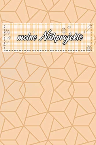 N?hplaner: ?bersichtlicher N?hplaner mit Inhaltsverzeichnis - 120 Seiten - A5 Format - meine N?hprojekte (German Edition)