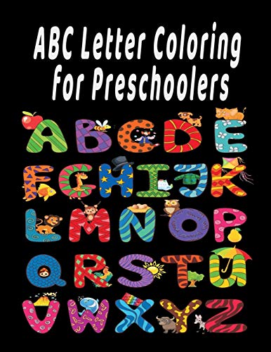 ABC Letter Coloring Book For Preschoolers: ABC Letter Coloringt letters coloring book, ABC Letter Tracing for Preschoolers A Fun Book to Practice Writing for Kids Ages 3-5 - 9781658851510