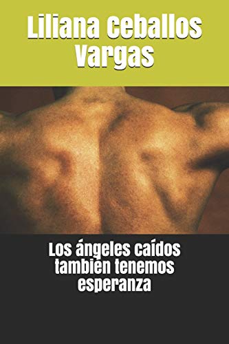Los angeles ca??dos tambi??n tenemos esperanza (Spanish Edition)