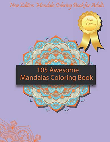 105 Awesome Mandalas Coloring Book : New Edition Mandala Coloring Book for Adults, Pages 105,: 8,5 x 11 inches