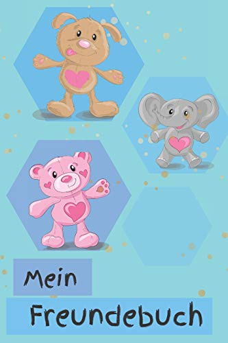 Mein Freundebuch: mit Platz f?r bis zu 30 Freunde zum ausf?llen und eintragen | ca. DIN A5 | Motiv: Kleine niedliche tiere Hund, Baer und Elefant (German Edition)