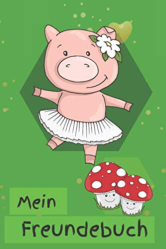 Mein Freundebuch: mit Platz f?r bis zu 30 Freunde zum ausf?llen und eintragen | ca. DIN A5 | Tierischer Spass, Schweinchen, Esel und co. (German Edition)