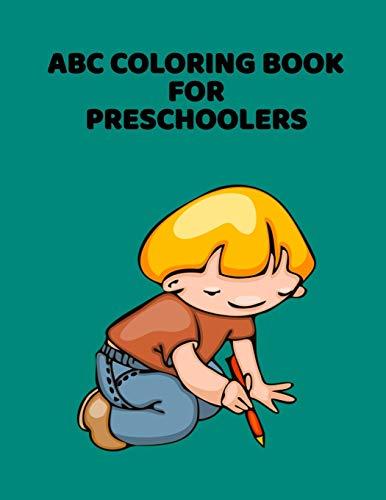 ABC Coloring Book For Preschoolers: ABC Letter Coloringt letters coloring book, ABC Letter Tracing for Preschoolers for Kids Ages 3-5 A Fun Book to Practice Writing - 9781660891207