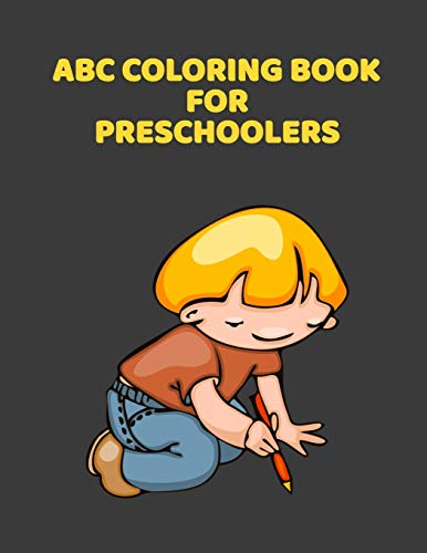 ABC Coloring Book For Preschoolers: ABC Letter Coloringt letters coloring book, ABC Letter Tracing for Preschoolers A Fun Book to Practice Writing for Kids Ages 3-5 - 9781660895724