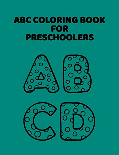 ABC Coloring Book For Preschoolers: ABC Letter Coloringt letters coloring book, ABC Letter Tracing for Preschoolers for Kids Ages 3-5 A Fun Book to Practice Writing - 9781660910410