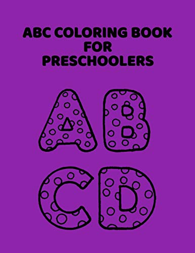 ABC Coloring Book For Preschoolers: ABC Letter Coloringt letters coloring book, ABC Letter Tracing for Preschoolers A Fun Book to Practice Writing for Kids Ages 3-5 - 9781660901197