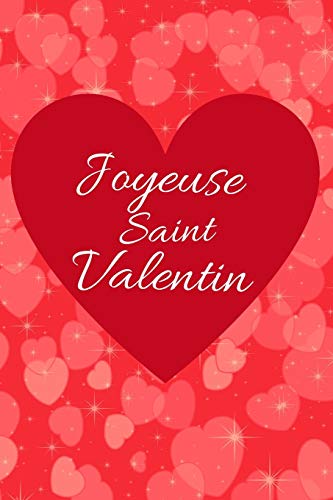 Joyeuse Saint-Valentin: Carnet d??Amour ? Remplir pour Couple - D?claration ? compl?ter - Tickets ? d?couper - Espace cr?atif pour les souvenirs - Cadeau Homme Femme Saint-Valentin (French Edition)