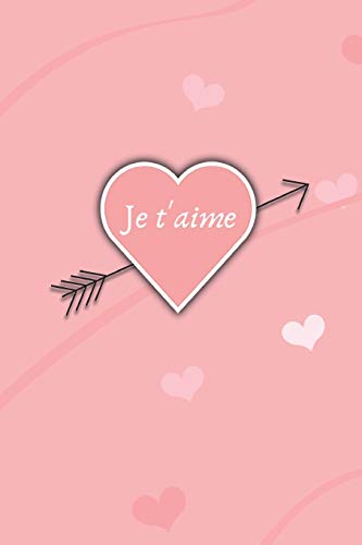Je t'aime: Carnet d??Amour ? Remplir pour Couple - D?claration ? compl?ter - Tickets ? d?couper - Espace cr?atif pour les souvenirs - Cadeau Homme Femme Saint-Valentin (French Edition) - 9781660649921