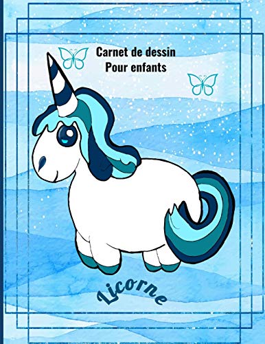 Carnet de dessin pour enfants Licorne: Bloc ? dessin: Carnet de dessin pour enfants Licorne, grande taille. 8.5x11 inches 110 pages110 pages blanches (French Edition)
