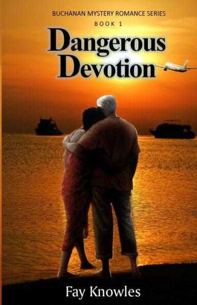 Dangerous Devotion (Buchanan Mystery Romance)