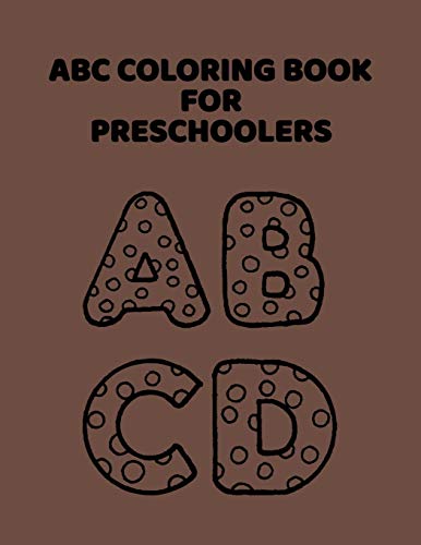 ABC Coloring Book For Preschoolers: ABC Letter Coloringt letters coloring book, ABC Letter Tracing for Preschoolers for Kids Ages 3-5 A Fun Book to Practice Writing - 9781660923090