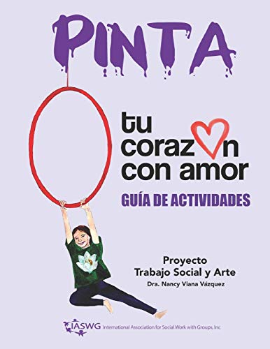 Pinta tu coraz??n con amor: Proyecto Trabajo Social y Arte, Gu?¡a de Actividades (Spanish Edition)