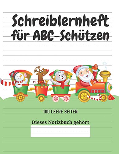 Schreiblernheft f?r ABC-Sch?tzen: 100 leere Seiten (German Edition) - 9781661737481