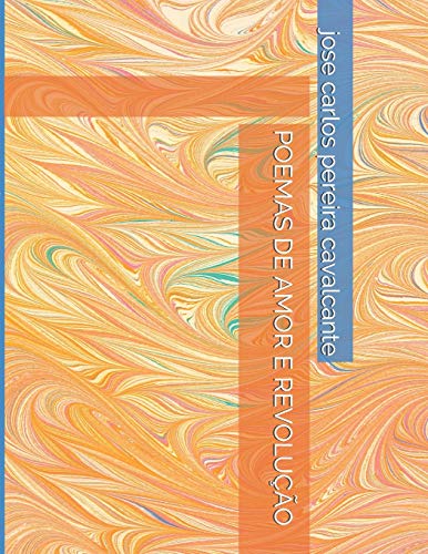 POEMAS DE AMOR E REVOLU????O (Portuguese Edition)