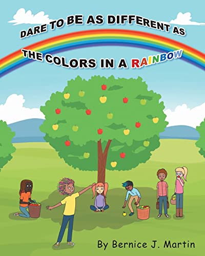 Dare To Be As Different As The Colors In A Rainbow