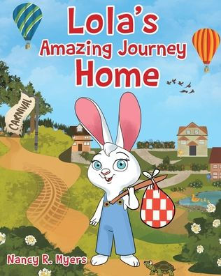 Lola's Amazing Journey Home - 9781662441813