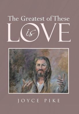 The Greatest Of These Is Love